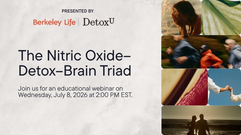 Nitric Oxide, Detox & Brain Health: The Missing Link | Berkeley Life x DetoxU Webinar